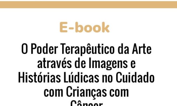 O Poder Terapêutico da Arte através de Imagens e Histórias Lúdicas no Cuidado com Crianças com Câncer